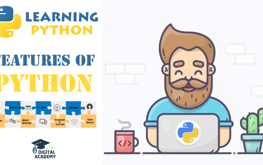 Features & Advantages of Python: Simplicity, Object Oriented, Portability, Library, Open Source