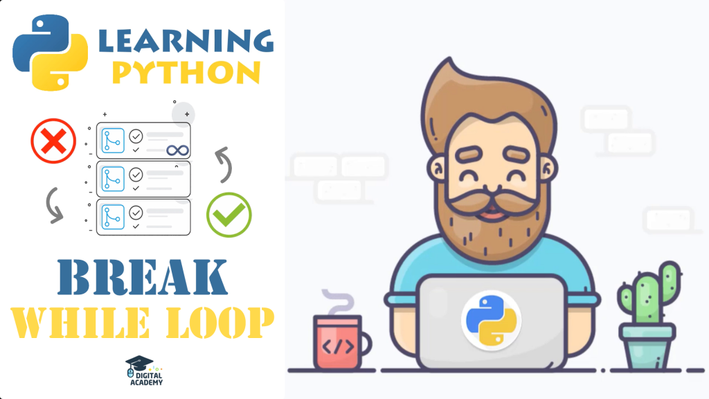 digital-academy-break-in-python-while-loops